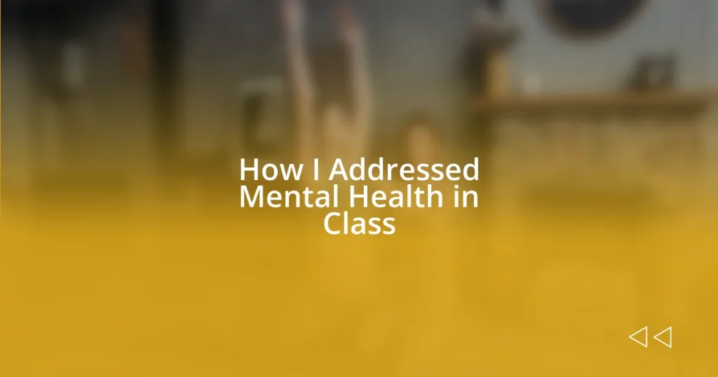 How I Addressed Mental Health in Class