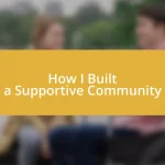 How I Built a Supportive Community