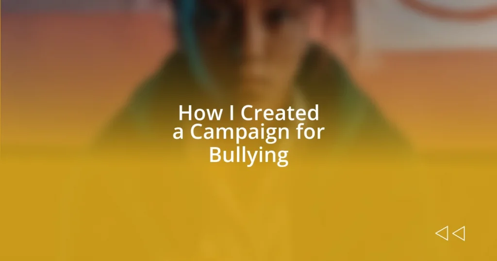 How I Created a Campaign for Bullying