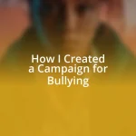 How I Created a Campaign for Bullying