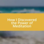 How I Discovered the Power of Meditation