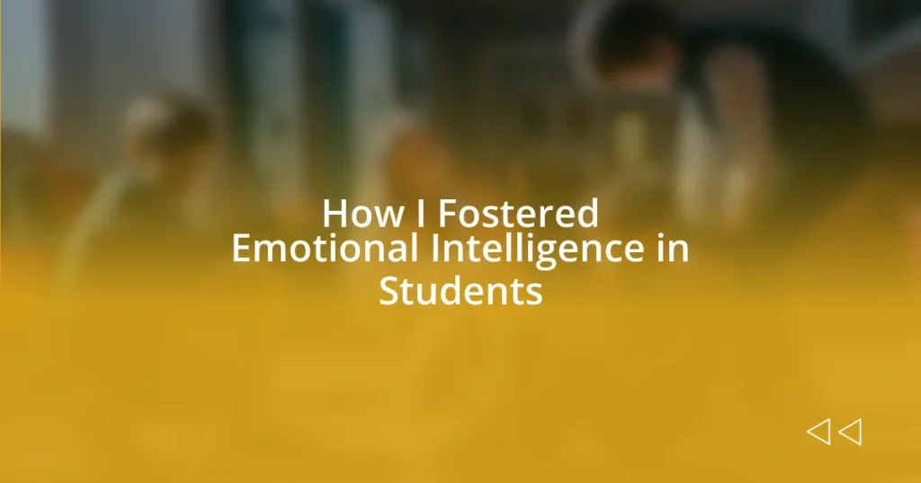 How I Fostered Emotional Intelligence in Students