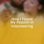 How I Found My Passion in Volunteering