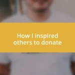 How I inspired others to donate