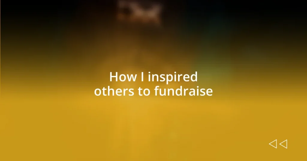 How I inspired others to fundraise