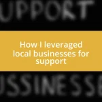 How I leveraged local businesses for support