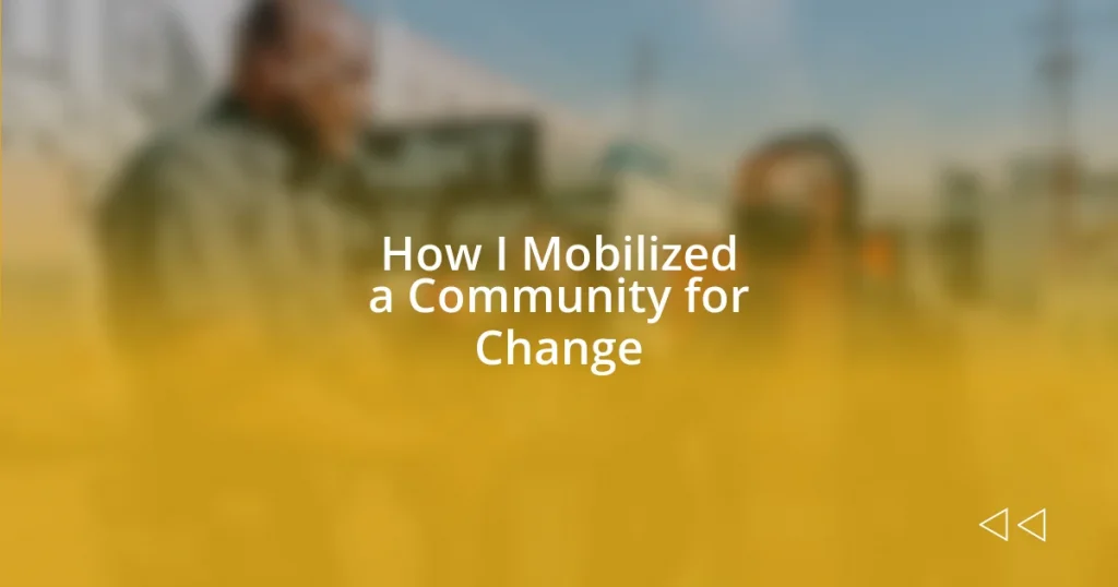 How I Mobilized a Community for Change