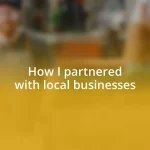 How I partnered with local businesses