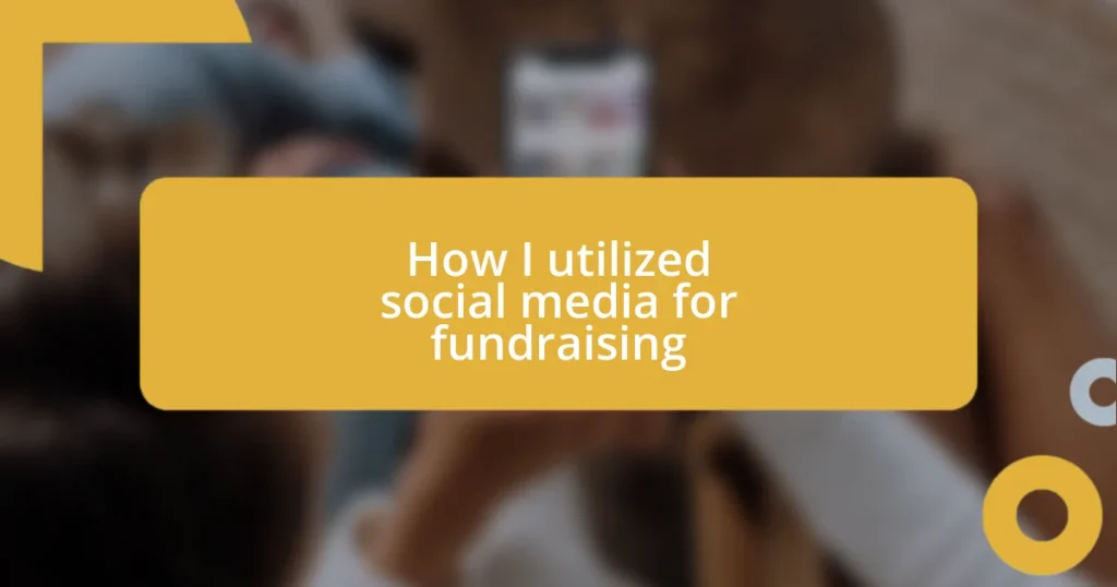 How I utilized social media for fundraising