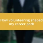 How volunteering shaped my career path