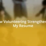 How Volunteering Strengthened My Resume