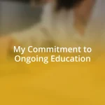 My Commitment to Ongoing Education