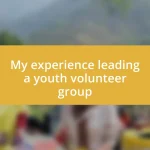 My experience leading a youth volunteer group