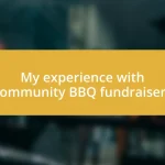 My experience with community BBQ fundraisers