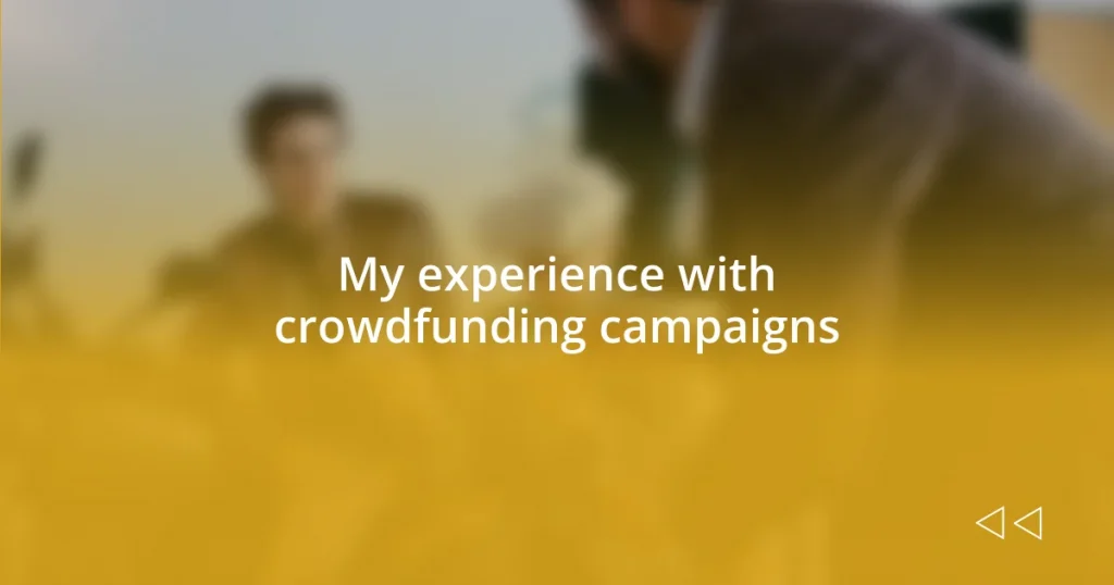 My experience with crowdfunding campaigns