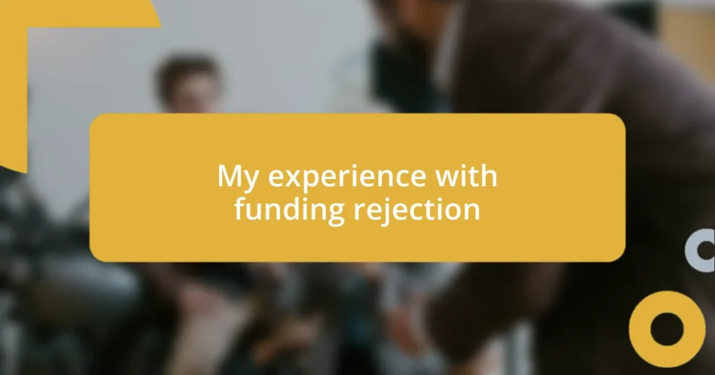 My experience with funding rejection