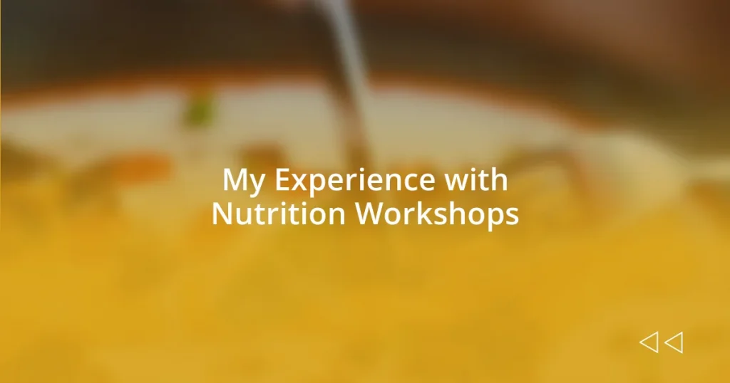 My Experience with Nutrition Workshops