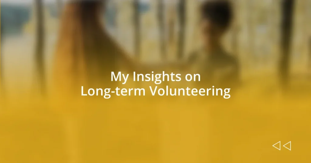 My Insights on Long-term Volunteering