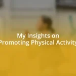 My Insights on Promoting Physical Activity