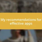 My recommendations for effective apps