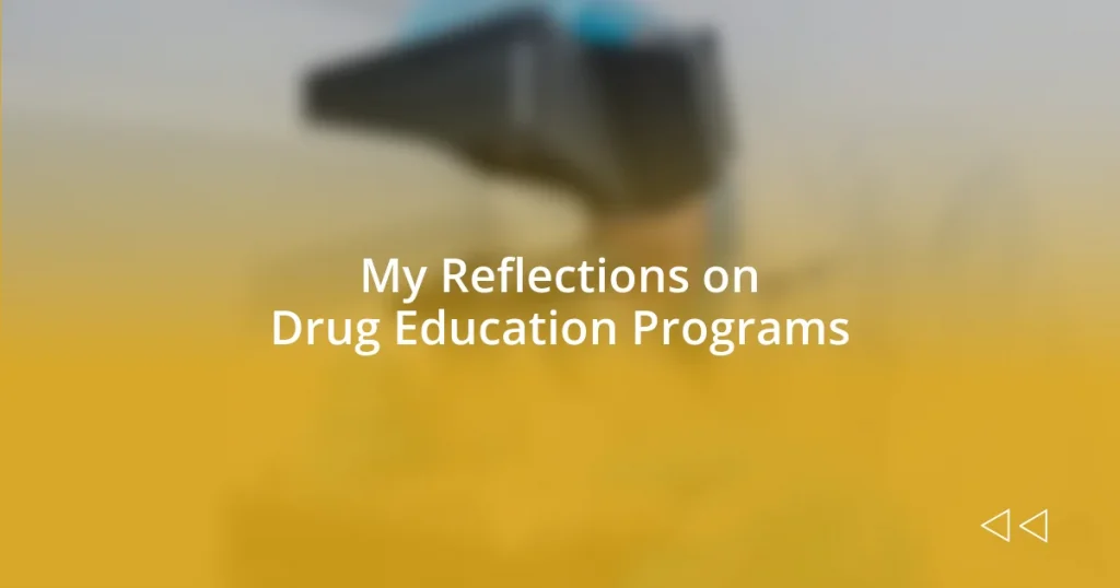 My Reflections on Drug Education Programs