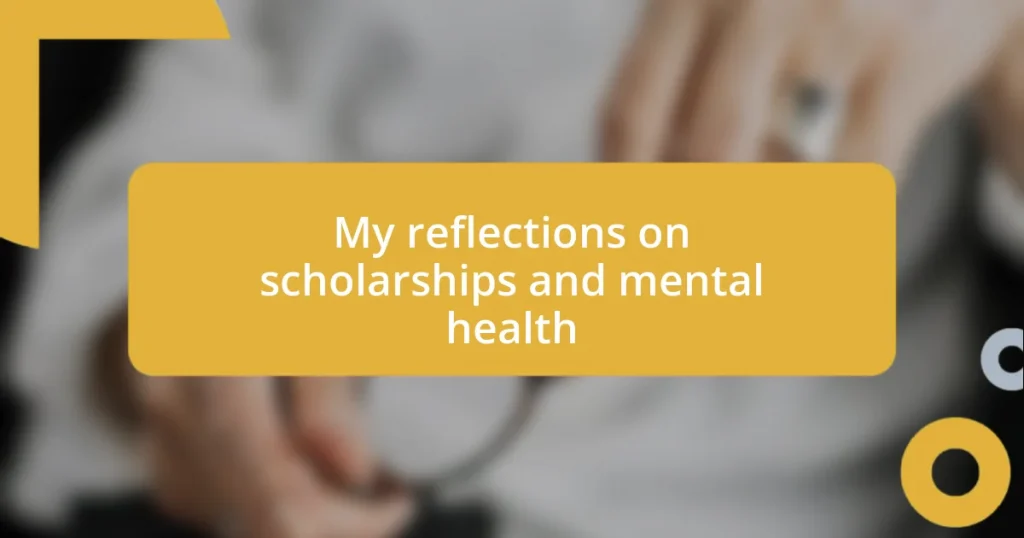 My reflections on scholarships and mental health