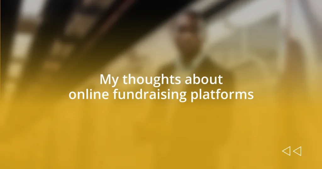 My thoughts about online fundraising platforms