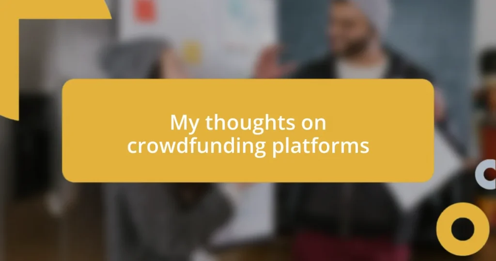 My thoughts on crowdfunding platforms