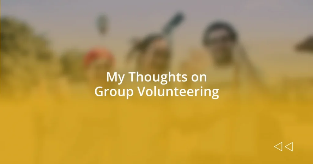 My Thoughts on Group Volunteering