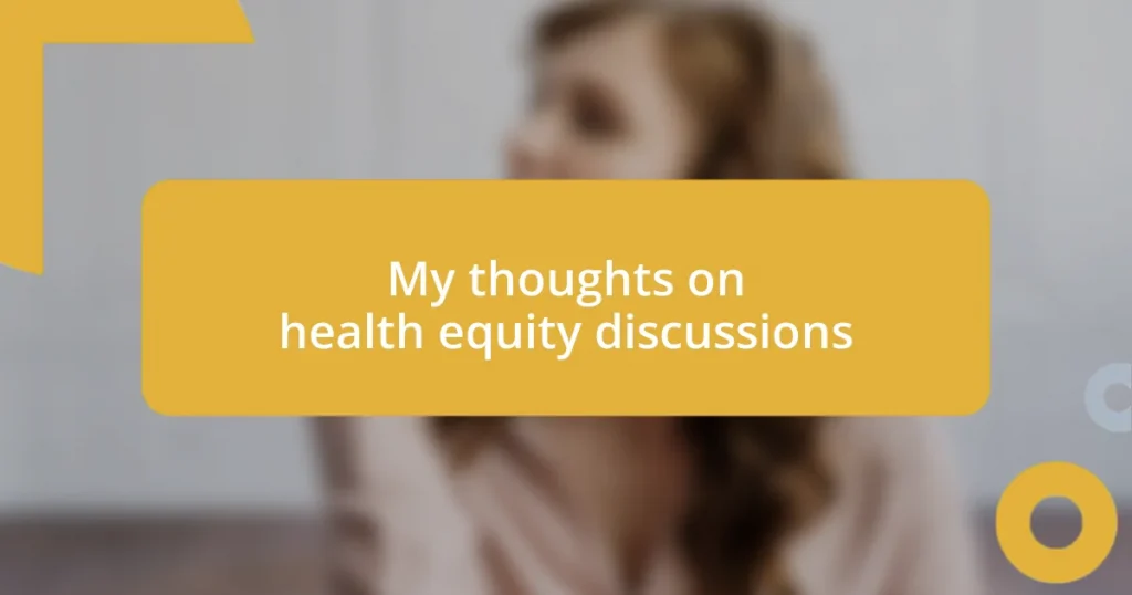 My thoughts on health equity discussions