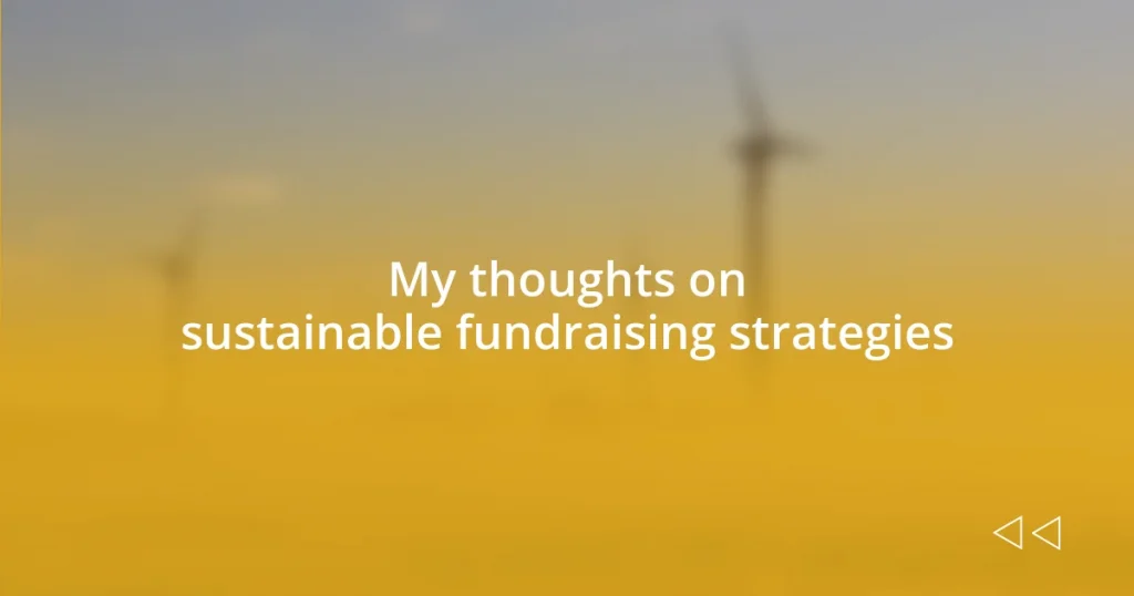 My thoughts on sustainable fundraising strategies