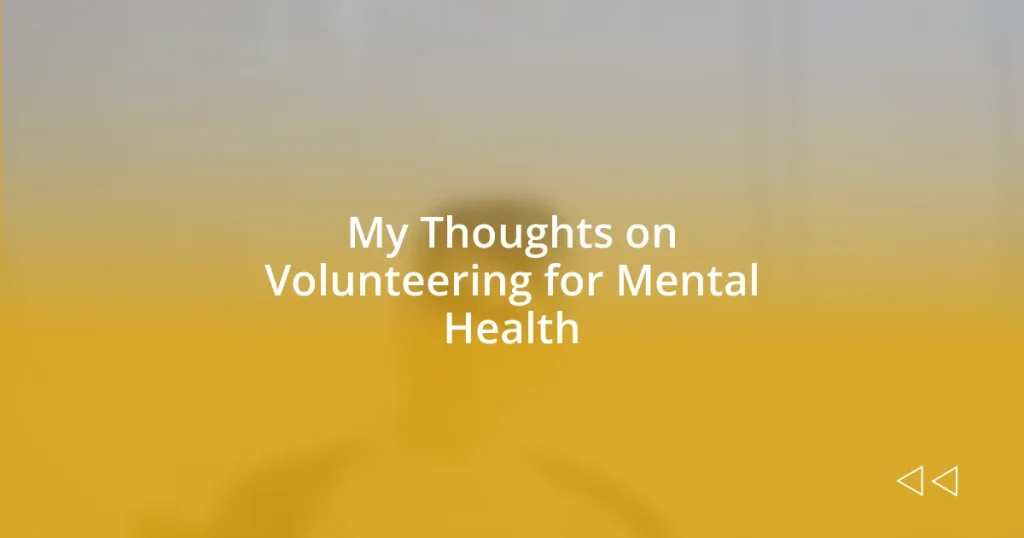 My Thoughts on Volunteering for Mental Health