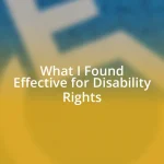 What I Found Effective for Disability Rights