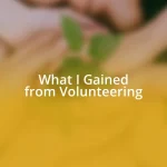 What I Gained from Volunteering