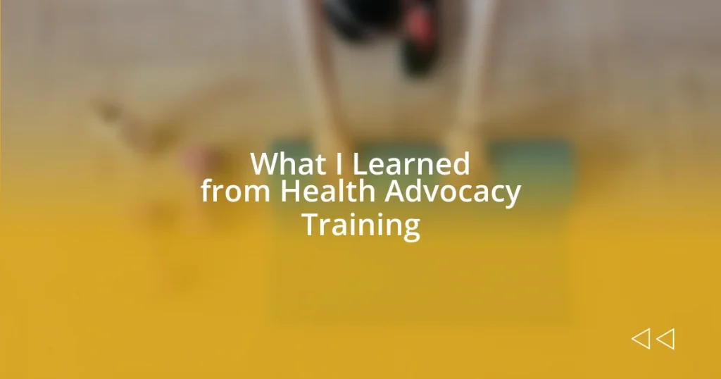 What I Learned from Health Advocacy Training