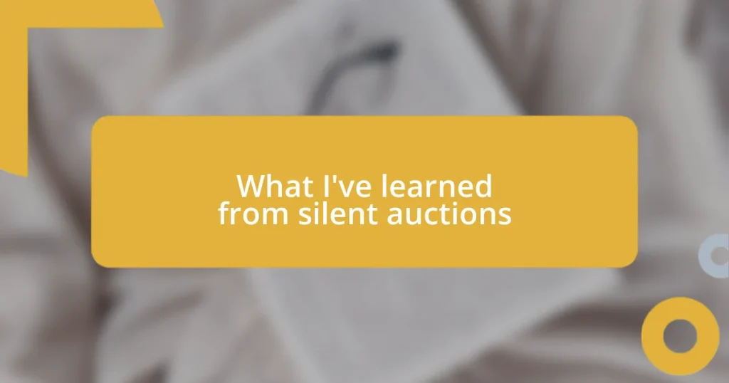 What I’ve learned from silent auctions