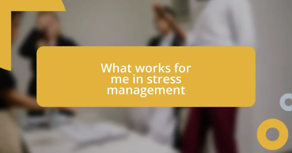 What works for me in stress management