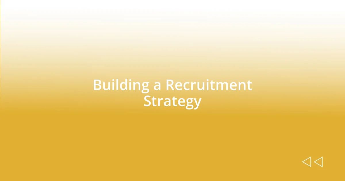 Building a Recruitment Strategy