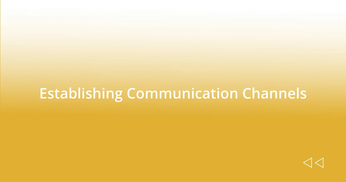 Establishing Communication Channels