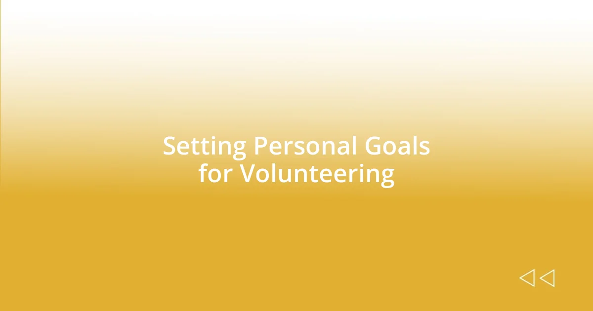 Setting Personal Goals for Volunteering