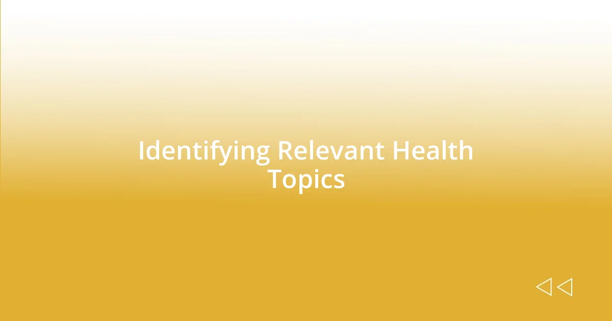 Identifying Relevant Health Topics