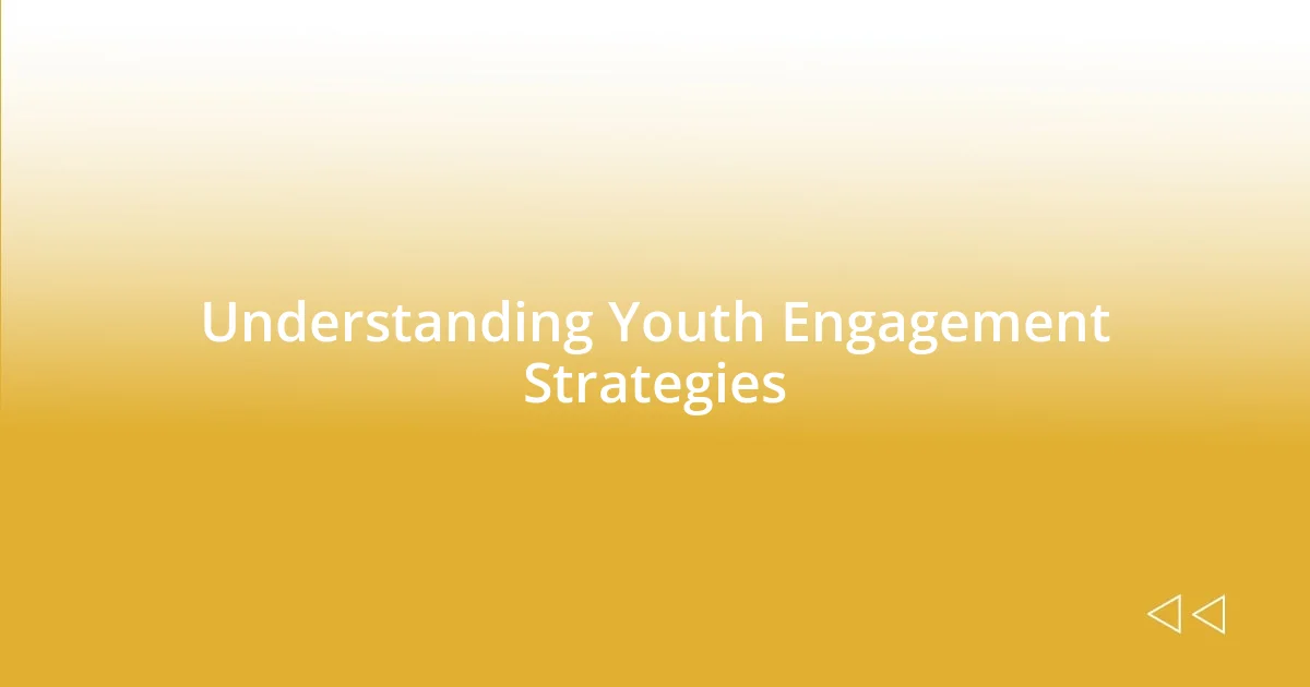 Understanding Youth Engagement Strategies