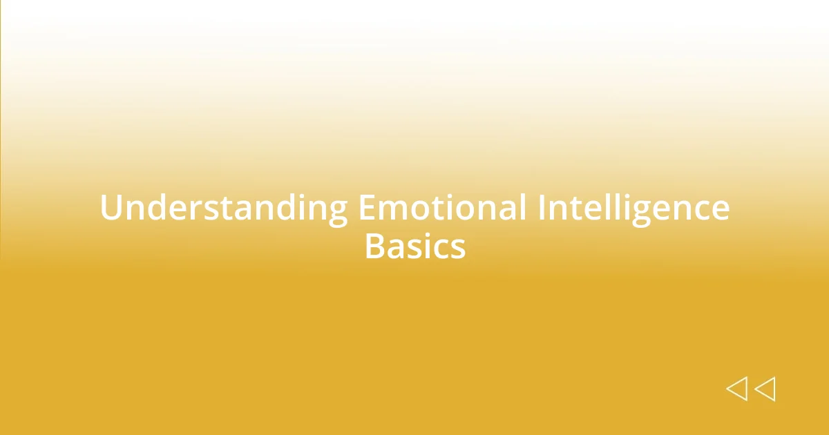 Understanding Emotional Intelligence Basics