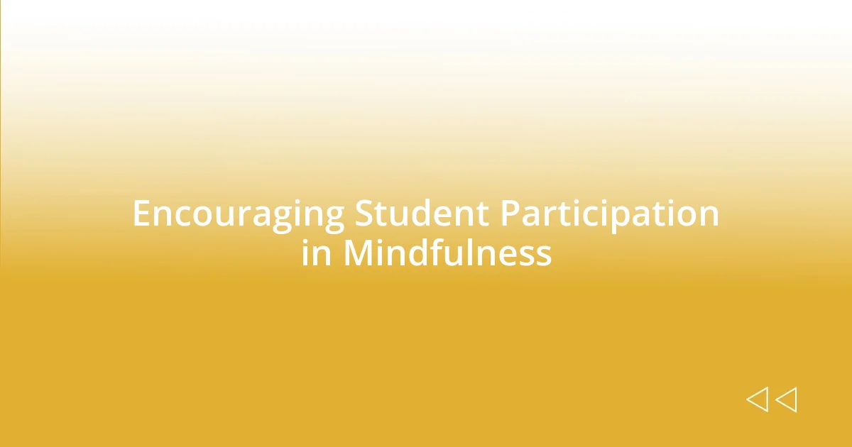 Encouraging Student Participation in Mindfulness