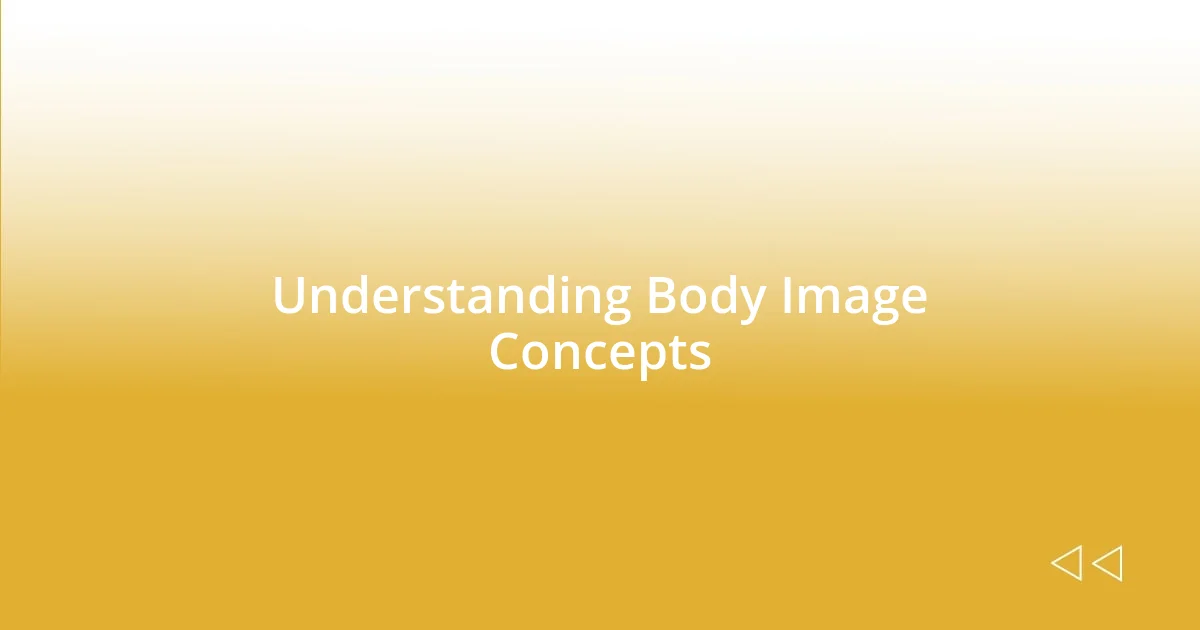 Understanding Body Image Concepts