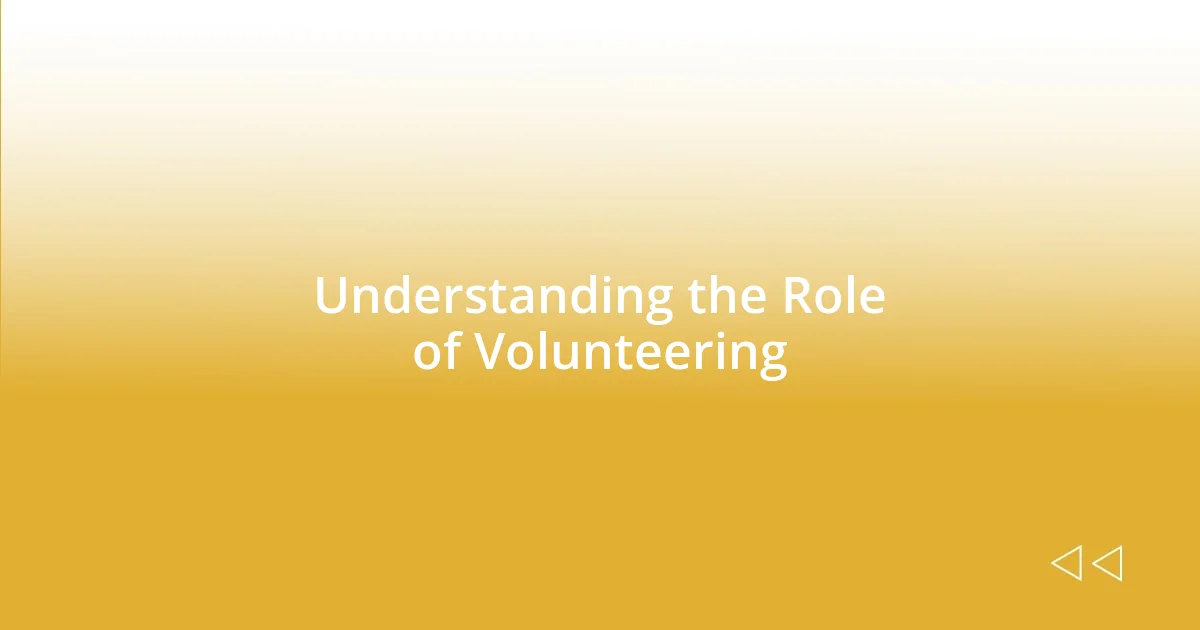 Understanding the Role of Volunteering