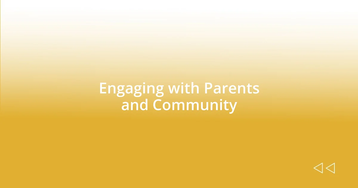 Engaging with Parents and Community