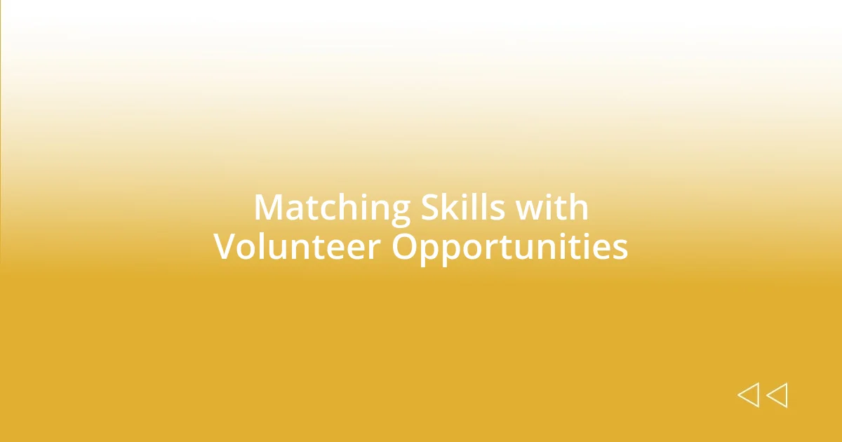 Matching Skills with Volunteer Opportunities