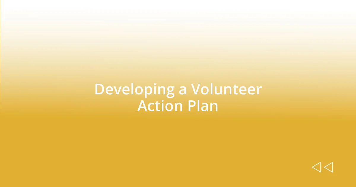 Developing a Volunteer Action Plan