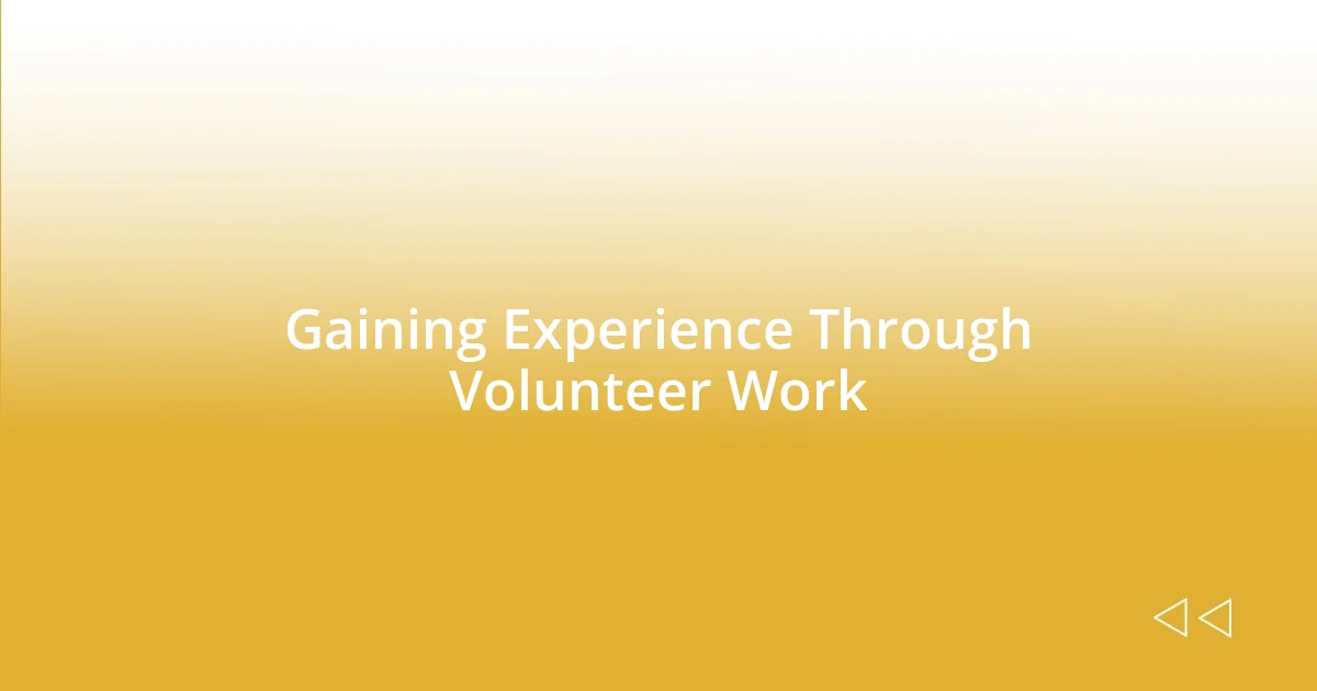 Gaining Experience Through Volunteer Work